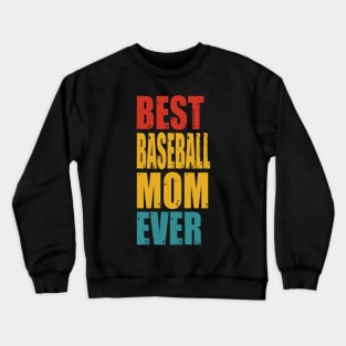 Vintage Best Baseball Mom Ever T-shirt Crewneck Sweatshirt